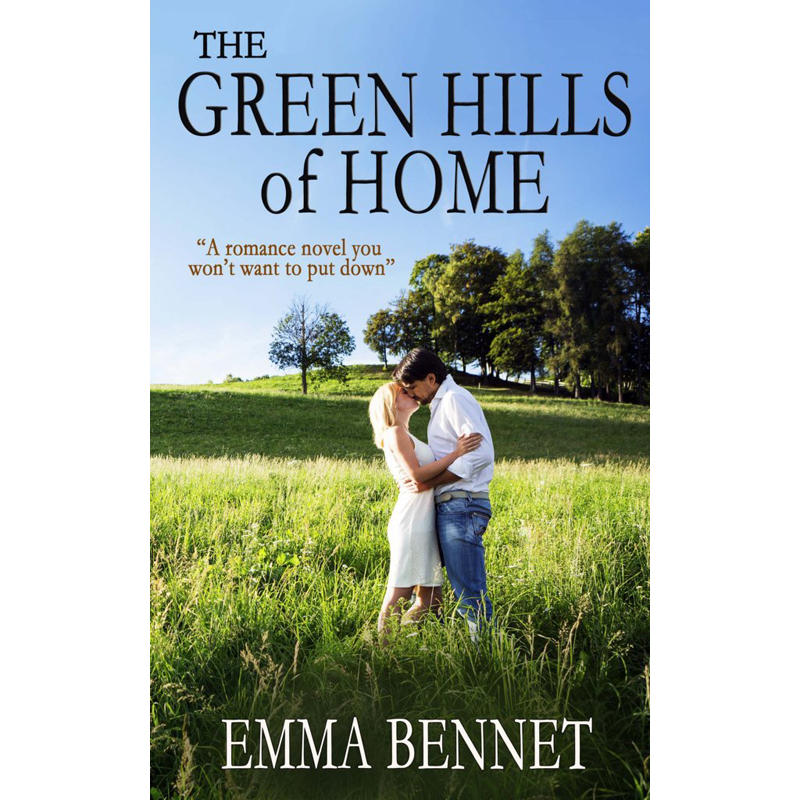 The Green Hills of Home by Emma Bennet