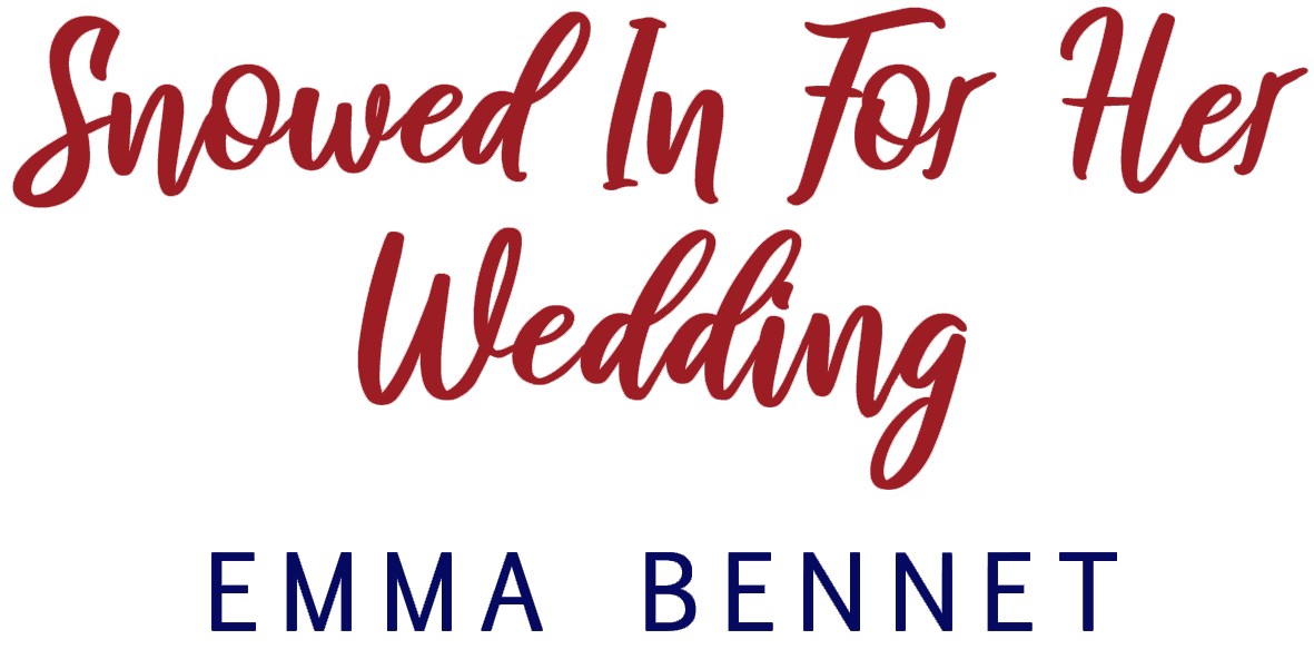 Snowed In For Her Wedding by Emma Bennet